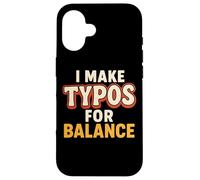 Error de ortografía divertido Cita de humor tipográfico sarcástico Carcasa para iPhone 16