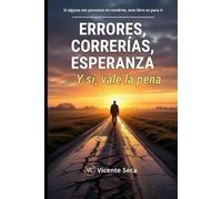 Errores, correrías, esperanza… y sí, vale la pena: Una historia real de familia, lucha y renacimiento