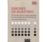 ERRORES DE MUESTREO: Eficiencia de los estimadores en encuestas probabilísticas (TÉCNICAS Y MÉTODOS)