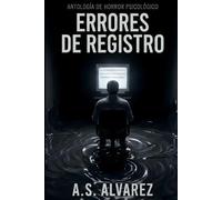 Errores de Registro: Tres protocolos de horror psicológico