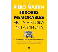 ERRORES MEMORABLES EN LA HISTORIA DE LA CIENCIA (Divulgación Científica)
