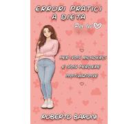 Errori pratici a dieta - Per Lei: Per non ricaderci e non perdere motivazione