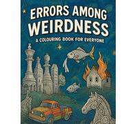 Errors Among Wierdness: a colouring book for everyone (Errors Everywhere)