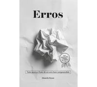 Erros: Todo acerto é fruto de um erro bem compreendido