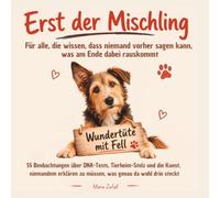 Erst der Mischling - Für alle, die wissen, dass niemand vorher sagen kann, was am Ende dabei rauskommt: Lustiges Geschenkbuch für Mischlingsbesitzer | ... | Geburtstag | Weihnachten