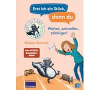 Erst ich ein Stück, dann du - Stinktier & Co -Weiter, schneller, stinkiger!: Für das gemeinsame Lesenlernen ab der 1. Klasse: 50