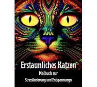 Erstaunliches Katzen-Malbuch zur Stresslinderung und Entspannung: 50 entspannende Katzen-Mandalas für Erwachsene auf einem eindrucksvollen schwarzen Hintergrund