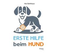 Erste Hilfe beim Hund: So machst du es richtig und effizient