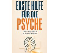 Erste Hilfe für die Psyche: Dein Wegweiser aus dem Kopfchaos, wenn dich der Gedanke quält, ich habe psychische Probleme, und du schnelle Orientierung suchst