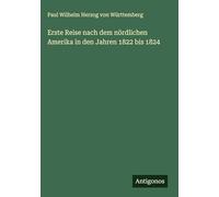 Erste Reise nach dem nördlichen Amerika in den Jahren 1822 bis 1824