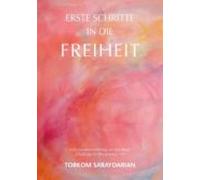 Erste Schritte In Die Freiheit (ebook)