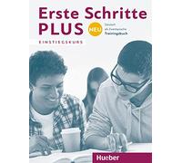 Erste Schritte plus neu. Einstiegskurs. Trainingsbuch. Per le Scuole superiori: Deutsch als Zweitsprache