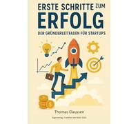 Erste Schritte zum Erfolg: Der Gründerleitfaden für Startups