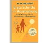 Erste Schritte zur Ausstrahlung: Kinderführung mit der Hallo-Lernen-Lernmethode