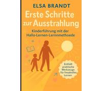Erste Schritte zur Ausstrahlung: Kinderführung mit der Hallo-Lernen-Lernmethode