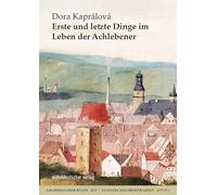 Erste und letzte Dinge im Leben der Achlebener