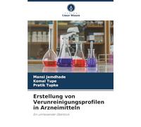 Erstellung von Verunreinigungsprofilen in Arzneimitteln: Ein umfassender Überblick