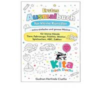 Erstes Ausmalbuch für kleine Künstler - extra einfache und grosse Motive: Für kleine Hände: Tiere, Fahrzeuge, Früchte, Wetter, Spielsachen, ABC, Zahlen