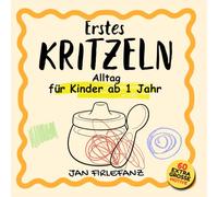 Erstes Kritzeln - Alltag: Kritzelbuch für Kinder ab 1 Jahr | Große, einfache Motive aus dem Alltag | Dicke Linien & extra viel Platz zum freien Kritzeln und Malen