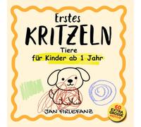 Erstes Kritzeln Tiere - Kritzelbuch für Kinder ab 1 Jahr: 60 extra große Motive für die Allerkleinsten (1-2 Jahre) - Einfaches Kritzeln, Malen & Entdecken für kleine Kinderhände