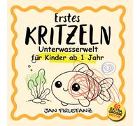 Erstes Kritzeln - Unterwasserwelt: Malbuch für Kinder ab 1 Jahr - 60 große einfache Motive aus dem Meer - Fördert Kreativität & Motorik - Perfektes Geschenk für Kleinkinder