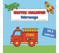 Erstes Malbuch - Fahrzeuge: 40 Ausmalbilder mit Autos, Zügen, Feuerwehr und mehr - Große Ausmalflächen ab 2 Jahren