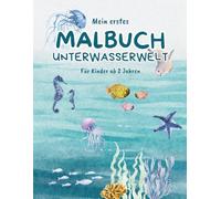 Erstes Malbuch für Kinder ab 2 Jahren. Über 50 liebevolle Motive der Unterwasserwelt zum Kritzeln und Spaß haben.
