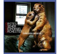 Erstes Wiener Heimorgelor - Es Wird Schoen Gewesen Se