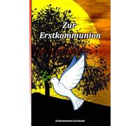 Erstkommunion Geschenke: Das Geschenkbuch mit schönen Bildern und inspirierenden Zitaten zur zeitlosen Erinnerung an einen Meilenstein des Glaubensweges.