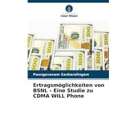 Ertragsmöglichkeiten von BSNL - Eine Studie zu CDMA WILL Phone