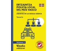 ERTZAINTZA Y POLICÍA LOCAL DEL PAÍS VASCO. Agentes De La Escala Básica. Temario. Volumen 1