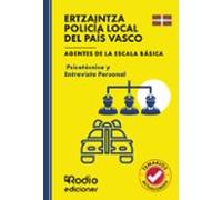 ERTZAINTZA Y POLICÍA LOCAL DEL PAÍS VASCO. Psicotécnico Y Entrevista Personal. Agentes De La Escala Básica