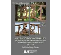 ¿Erudición o compromiso? La historia narrativa y esencialista durante la Segunda República (1931-1939)