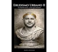 Erudismo Urbano II: Yo pienso esto… ¿Vos qué pensás?
