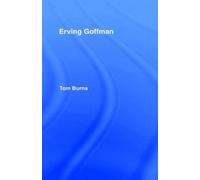 [Erving Goffman] (By: Tom R. Burns) [published: January, 1992]