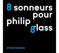 8 Sonneurs pour Philip Glass