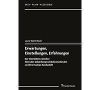Erwartungen, Einstellungen, Erfahrungen: Zur Interaktion zwischen hörenden Gebärdensprachdolmetschenden und ihrer tauben Kundschaft (Easy - Plain - Accessible)