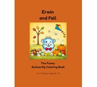 Erwin and Fall: The Funny Guinea Pig Coloring Book (Erwin the Guinea Pig - The Funny Coloring Book Series)