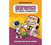 Erwin, el gato cuántico 2 - El ataque del doctor Rufián (Mi primer cómic)