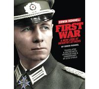 Erwin Rommel First War:: A New Look at Infantry Attacks