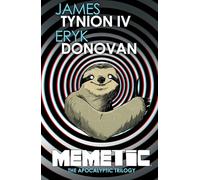 Eryk Donovan - Memetic: The Apocalyptic Trilogy Deluxe Edition HC