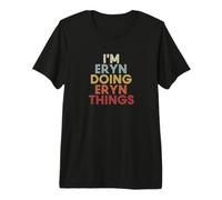 Eryn Name Eryn Personalized Name First Given Camiseta Premium