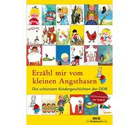 Erzähl mir vom kleinen Angsthasen: Die schönsten Kindergeschichten der DDR