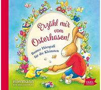 Erzähl mir vom Osterhasen!: Bunter Hörspaß für die Kleinsten