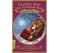 Erzähl mir, wie es früher war - die schönsten Weihnachtsgeschichten am Kamin