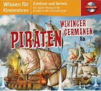 Erzähler: Tommi Piper - Wissen für Kinderohren - Piraten, Wikinger + Germanen