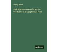 Erzählungen aus der Griechischen Geschichte in biographischer Form