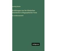 Erzählungen Aus Der Römischen Geschichte In Biographischer Form: in Großdruckschrift