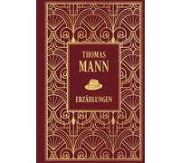 Erzählungen: Mario und der Zauberer und weitere: Leinen mit Goldprägung
