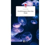 Erzählungen über das Ende. Life is a Story - story.one